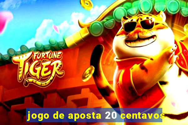 jogo de aposta 20 centavos